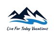 Live For Today Vacations